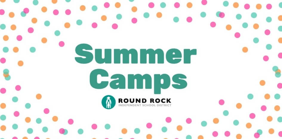 Round Rock ISD Summer Camps 2019